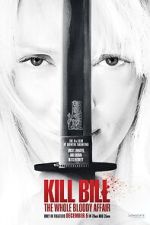 Watch Kill Bill: The Whole Bloody Affair 123movies