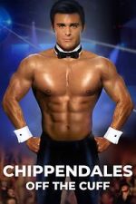 Chippendales Off the Cuff