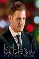 Watch Michael Bubl?'s 3rd Annual Christmas Special 123movies