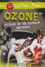 Ozone Attack of the Redneck Mutants