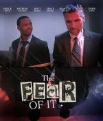 Watch The Fear of It 123movies