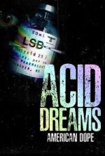 Watch American Dope: Acid Dreams 123movies