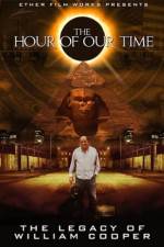 Watch The Hour Of Our Time: The Legacy of William Cooper 123movies
