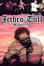 Watch Jethro Tull: Slipstream 123movies