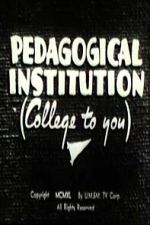 Watch Pedagogical Institution (College to You) 123movies