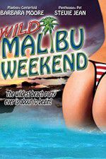 Wild Malibu Weekend