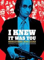 I Knew It Was You: Rediscovering John Cazale