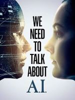 We Need to Talk About A.I.