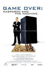 Game Over Kasparov and the Machine