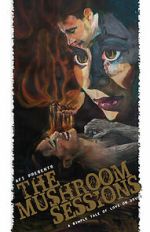 Watch The Mushroom Sessions (Short 2010) 123movies