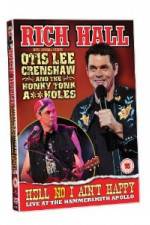 Watch Rich Hall Hell No I Aint Happy 123movies