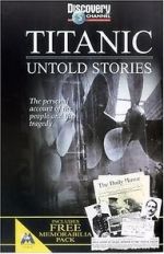 Titanic: Untold Stories