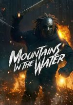 Watch Mountains in the Water 123movies