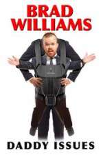 Brad Williams Daddy Issues