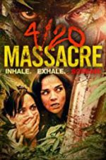 Watch 4/20 Massacre 123movies