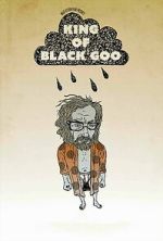 Watch The King of Black Goo 123movies