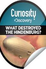 What Destroyed the Hindenburg?