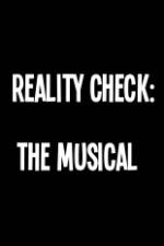 Reality Check: The Musical