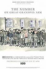 Watch The Number on Great-Grandpa\'s Arm 123movies