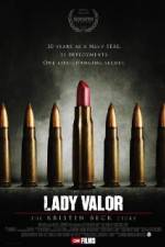 Lady Valor: The Kristin Beck Story