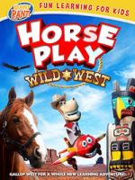 Watch Horseplay: Wild West 123movies