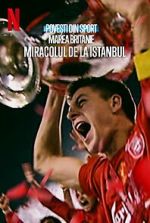 Watch Untold UK: Liverpool\'s Miracle of Istanbul 123movies