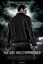 Watch The Day Hollywood Died 123movies