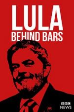 Lula: Behind Bars