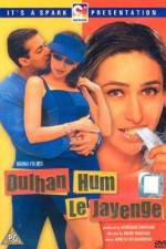 Dulhan Hum Le Jayenge