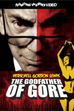 Herschell Gordon Lewis The Godfather of Gore