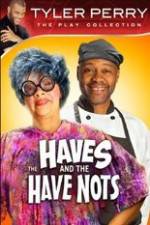 Tyler Perry's The HAVES & The HAVE-NOTS