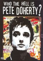 Watch Who the Hell Is Pete Doherty? 123movies