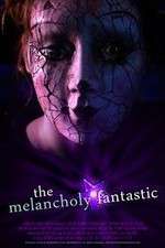 Watch The Melancholy Fantastic 123movies