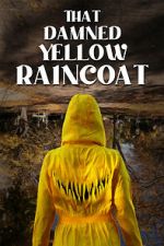 Watch That Damned Yellow Raincoat 123movies
