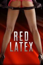 Watch Red Latex 123movies