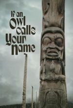 Watch If An Owl Calls Your Name 123movies
