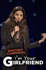 Whitney Cummings: I'm Your Girlfriend