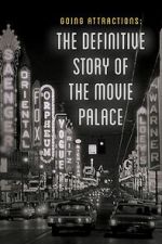 Watch Going Attractions: The Definitive Story of the Movie Palace 123movies