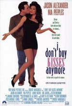 I Don\'t Buy Kisses Anymore