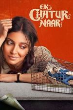 Watch Ek Chatur Naar 123movies