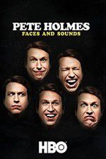 Watch Pete Holmes: Faces and Sounds 123movies