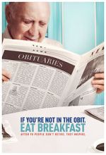 Watch If You're Not in the Obit, Eat Breakfast 123movies