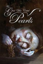 Watch The Girl Who Cried Pearls 123movies