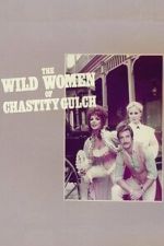 Watch The Wild Women of Chastity Gulch 123movies