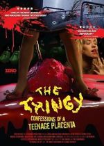 Watch The Thingy: Confessions of a Teenage Placenta 123movies