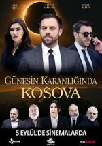 Watch Güneşin Karanlığında Kosova 123movies