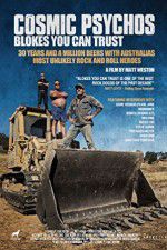 Watch Cosmic Psychos: Blokes You Can Trust 123movies