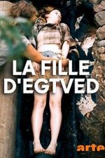 Watch The Egtved Girl 123movies
