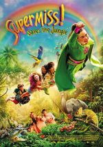 Watch Super Miss! Saves The Jungle 123movies