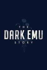 Watch The Dark Emu Story 123movies